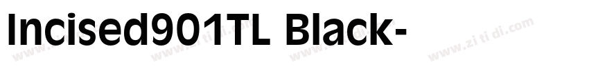 Incised901TL Black字体转换